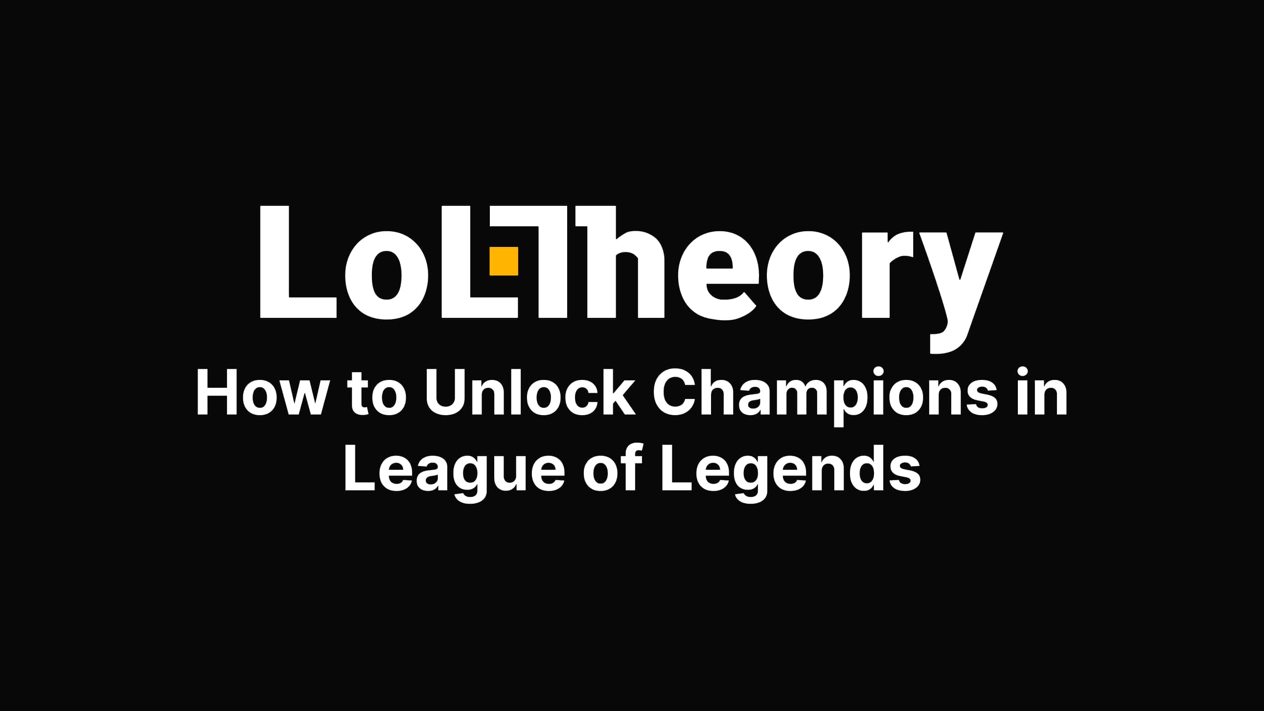 How to Unlock Champions in LoL The Smart Way