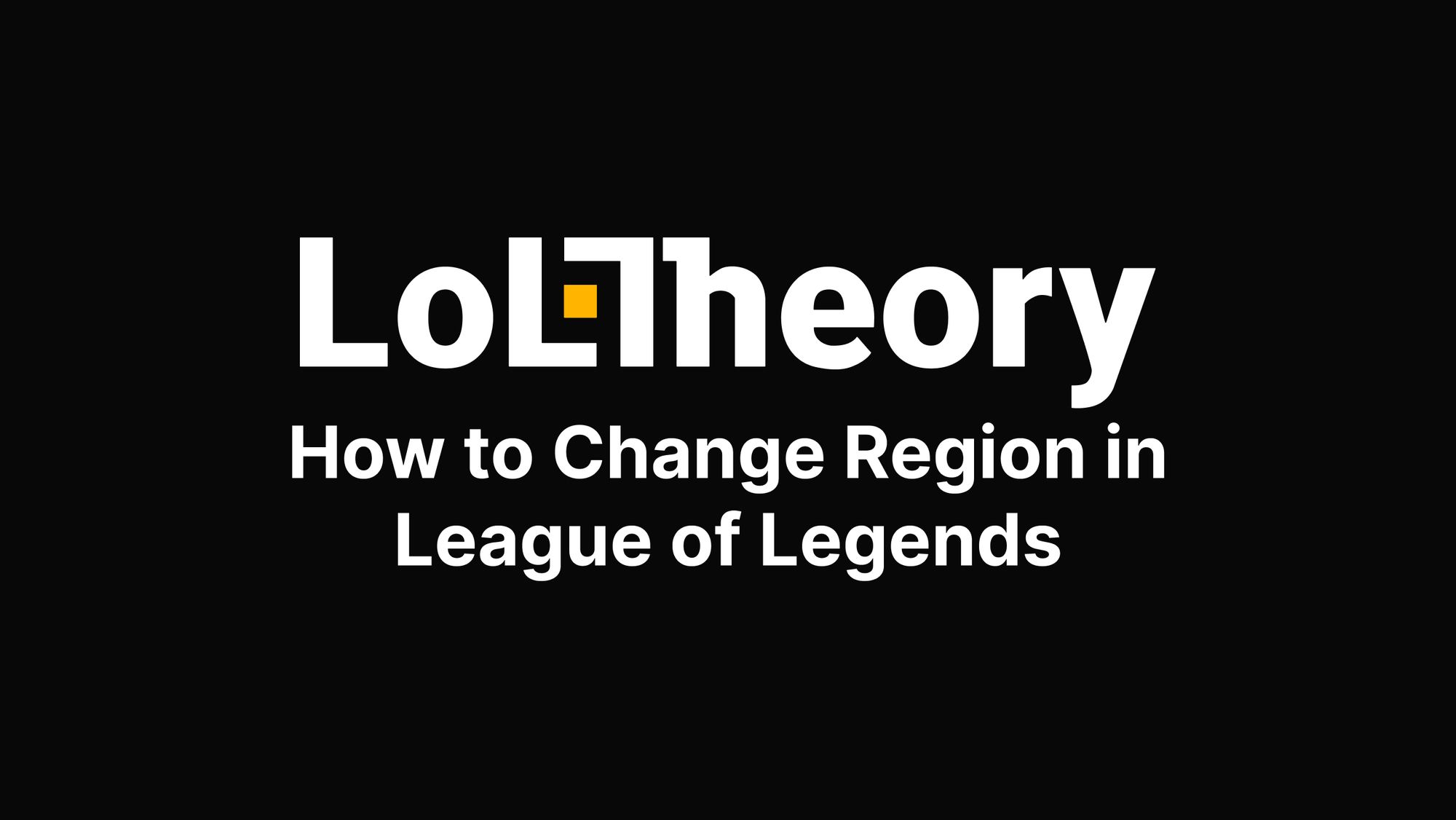How to Change League of Legends Region in 2023