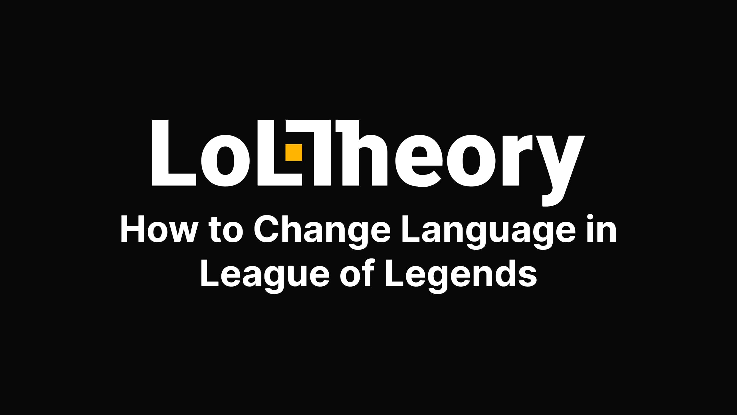 How to Change League of Legends Language?