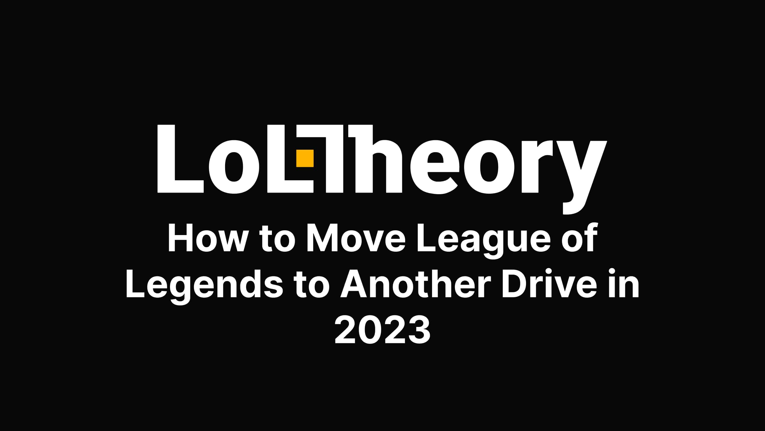 How to Move League of Legends to Another Drive [Fast & Safe]