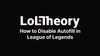 How to disable autofill in league of legends thumbnail