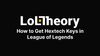 How to get Hextech keys League of Legends