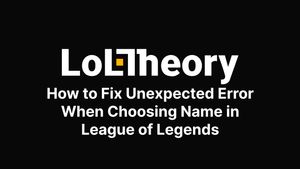 How to Fix Unexpected Error When Choosing Name in League of Legends
