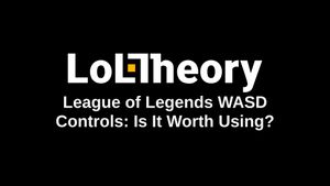 League of Legends WASD Controls: Is It Worth Using?