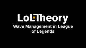 Wave Management in League of Legends: When to Freeze, Slow Push, and Fast Push