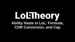 Ability Haste in LoL: Formula, CDR Conversion, and Cap