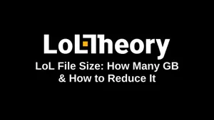 LoL File Size: How Many GB & How to Reduce It (2026)