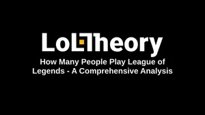 How Many People Play League of Legends - A Comprehensive Analysis