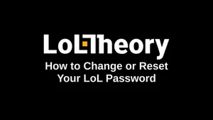 How to Change or Reset Your League of Legends Password