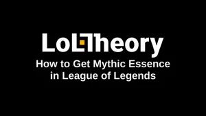 How to Get Mythic Essence in League of Legends (2026)