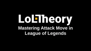 Mastering Attack Move in League of Legends