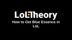 How to get Blue Essence in League of Legends