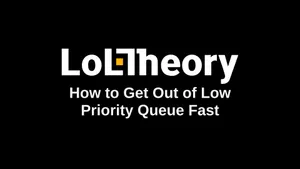 How to get out of Low Priority Queue in League of Legends