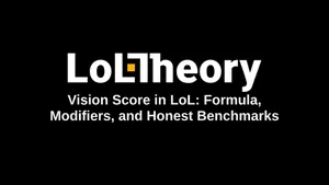 Vision Score in LoL: Formula, Modifiers, and Honest Benchmarks