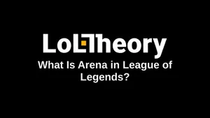 What Is Arena in League of Legends? (2026 Guide)