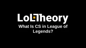 What Is CS in League of Legends?