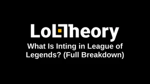 What Is Inting in League of Legends? (Full Breakdown)